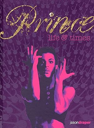 Prince ; life & times