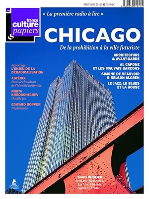 FRANCE CULTURE PAPIERS n.17 : printemps 2016 ; Chicago