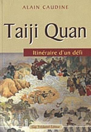 Taiji Quan, itinéraire d'un défi