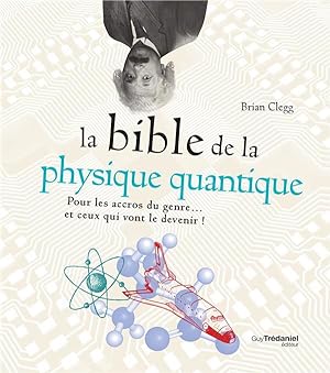la bible de la physique quantique ; pour les accros du genre. et ceux qui vont le devenir !