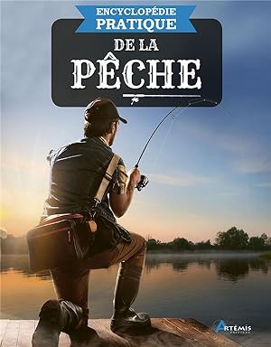 Encyclopédie pratique : encyclopédie pratique de la pêche
