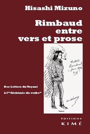 Rimbaud entre vers et prose ; des lettres du voyant à « l'alchimie du verbe »