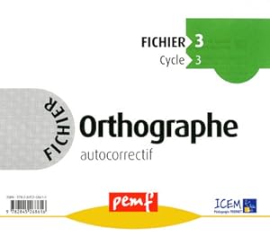 orthographe ; cycle 3 ; fichier 3