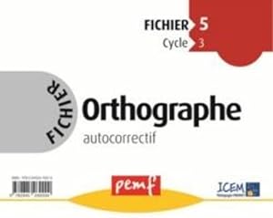 orthographe ; cycle 3 ; fichier 5