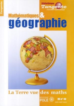 bibliothèque Tangente Hors-Série n.40 : mathématiques & géographie : la Terre vue des maths