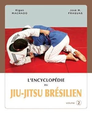 l'encyclopédie du jiu-jitsu brésilien Tome 2