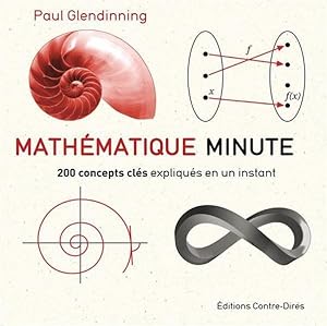 mathématique minute ; 200 concepts clés expliqués en un instant
