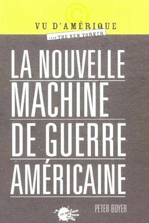 La nouvelle machine de guerre américaine. from the New Yorker