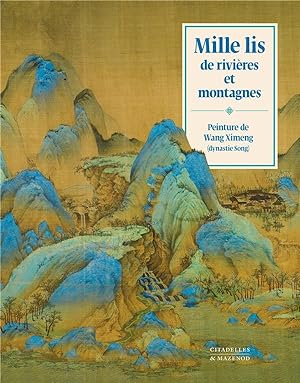 mille lis de rivières et montagnes : peinture de Wang Ximeng