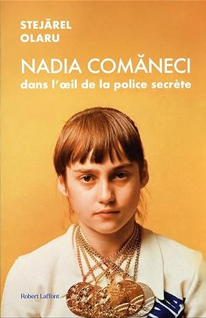 Nadia Comaneci dans l'oeil de la police secrète