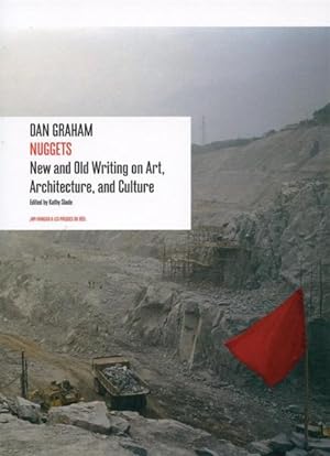 nuggets ; new and old writing on art, architecture, and culture Dan Graham