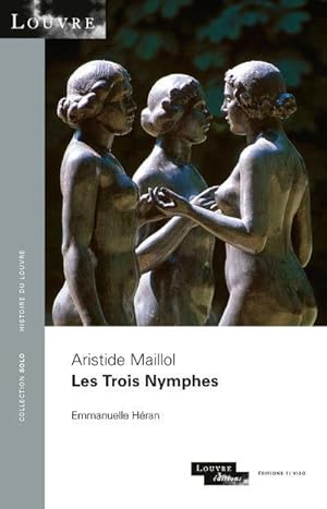Aristide Maillol : les trois nymphes