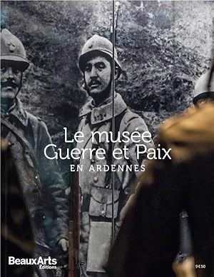le musée guerre & paix en Ardennes