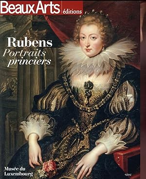 rubens. portraits princiers - au musee du luxembourg