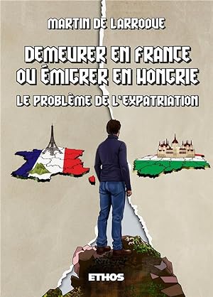 demeurer en France ou émigrer en Hongrie : le problème de l'expatriation