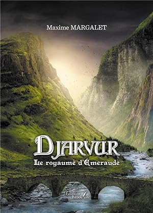 Djarvur : le royaume d'Emeraude