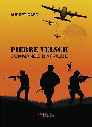 Pierre Velsch : commando d'Afrique