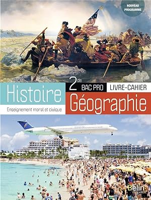 histoire-géographie, enseignement moral et civique ; 2de ; bac pro (édition 2019)