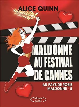 au pays de Rosie Maldonne t.5 ; Maldonne au festival de Cannes