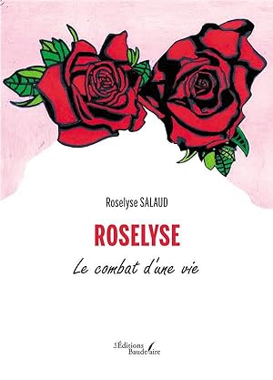 Roselyse : le combat d'une vie