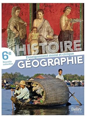 Histoire-Géographie-EMC ; 6ème ; manuel élève (édition 2021)