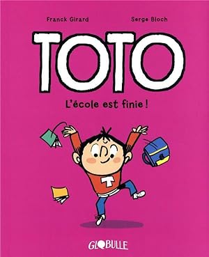 Toto Tome 11 : l'école est finie !
