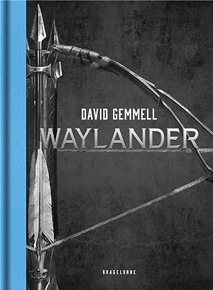 le cycle de Drenaï ; Waylander : Intégrale Tomes 1 à 3