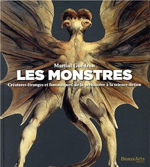 les monstres ; créatures étranges et fantastiques, de la préhistoire à la science-fiction