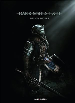 Dark Souls I & II ; design works