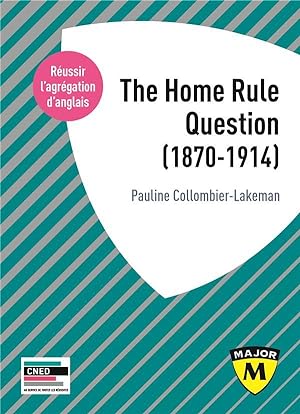 the Home Rule question (1870-1914)