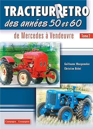 tracteurs rétro des années 50 et 60 t.2 ; de N à Z