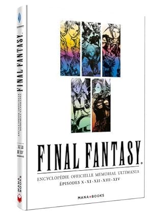 Final Fantasy : encyclopédie officielle mémorial ultimania Tome 2 ; épisodes X, XI, XII, XIII, XIV