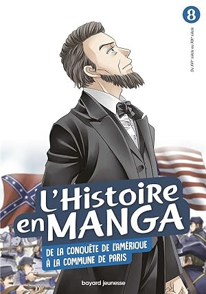 l'Histoire en manga Tome 8 : de la conquête de l'Amérique à la commune de Paris