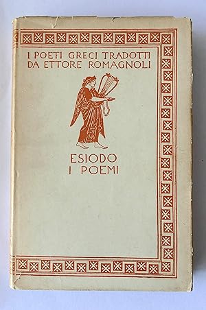 I poeti greci tradotti da Ettore Romagnoli ESIODO I POEMI