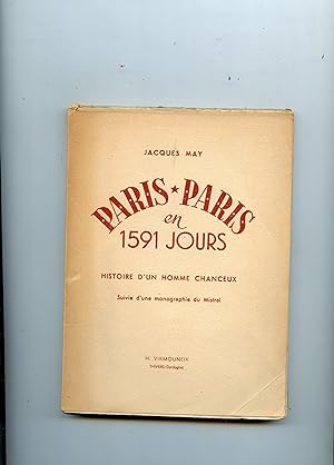 PARIS - PARIS EN 1591 JOURS . HISTOIRE D'UN HOMME CHANCEUX . Suivie d'une monographie du Mistral