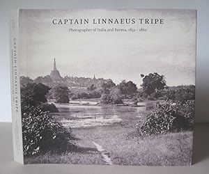 Captain Linnaeus Tripe: Photographer of India and Burma, 1852-1860.