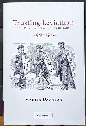 Trusting Leviathan: The Politics of Taxation in Britain, 1799-1914