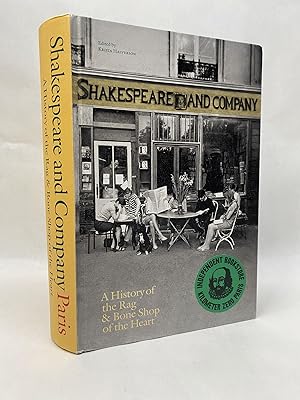SHAKESPEARE AND COMPANY, PARIS: A HISTORY OF THE RAG & BONE SHOP OF THE HEART