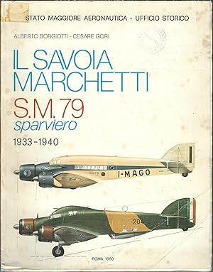 IL SAVOIA MARCHETTI S.M. 79 SPARVIERO - 1933 - 1940 STATO MAGGIORE AERONAUTICA UFFICIO STORICO
