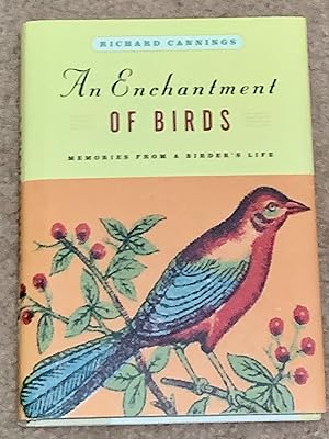 An Enchantment of Birds: Memories from a Birder's Life