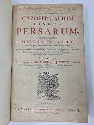 Gazophylacium Linguae Persarum, Triplici Linguarum Clavi Italicae, Latinae, Gallicase, Nec Non Sp...