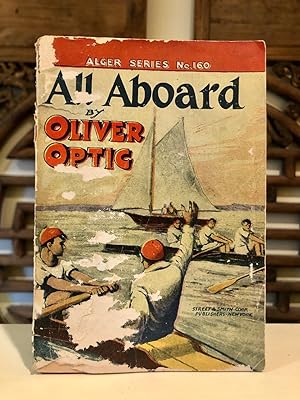 All Aboard, or A Cruise for Fun: Alger Series No. 160 [Life on the Lake]