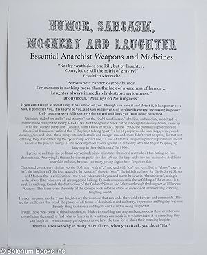 Humor, Sarcasm, mockery and laughter; essential anarchist weapons and medicines