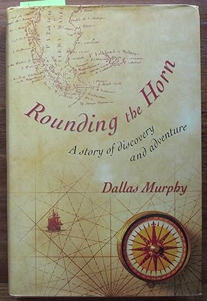 Rounding the Horn: A Story of Discovery and Adventure - Being the Story of Williwaws and Windjamm...