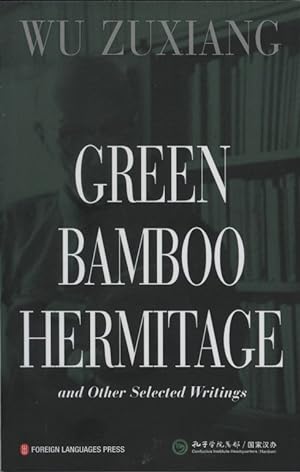 Green Bamboo Hermitage: [in English language] and Other Selected Writings