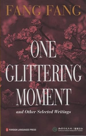 One Glittering Moment: [English Language] and Other Selected Writings