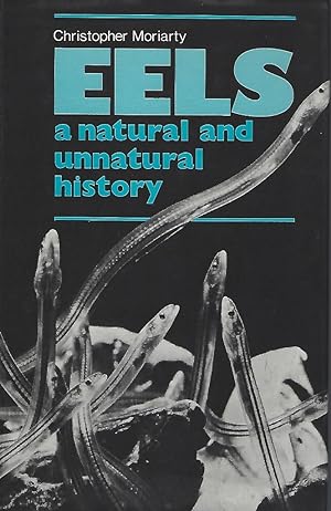 Eels - A Natural and Unnatural History