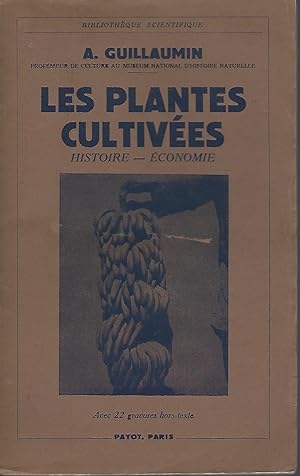 Les Plantes Cultivees: Histoire - Economie