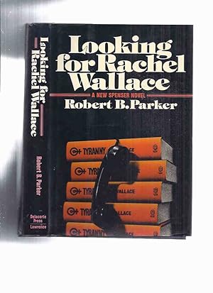 Looking for Rachel Wallace: A Spenser Mystery ---by Robert B Parker