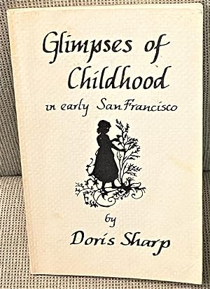 Glimpses of Childhood in Early San Francisco